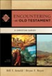 Encountering the Old Testament (Encountering Biblical Studies): A Christian Survey - eBook