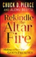 Rekindle the Altar Fire: Making a Place for God's Presence