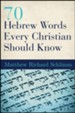 70 Hebrew Words Every Christian Should Know