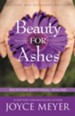 Beauty for Ashes: Receiving Emotional Healing - eBook