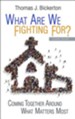 What Are We Fighting For? Leader Guide: Coming Together Around What Matters Most - eBook