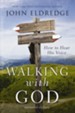 Walking with God: How to Hear His Voice - eBook