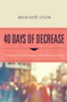 40 Days of Decrease: A Different Kind of Hunger. A Different Kind of Fast. - eBook