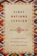 First Nations Version: An Indigenous Translation of the New Testament, Softcover