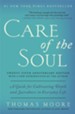 Care of the Soul Twenty-fifth Anniversary Edition: Guide for Cultivating Depth and Sacredness in Everyday Life - eBook