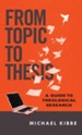 From Topic to Thesis: A Guide to Theological Research - eBook