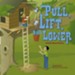 Pull, Lift, and Lower: A Book About Pulleys