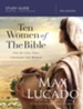 Ten Women of the Bible: How God Raised Up Unique Individuals to Impact the Word - eBook