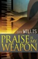 Praise Is My Weapon - eBook