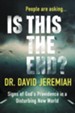 Is This the End?: Signs of God's Providence in a Disturbing New World - eBook