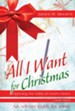 All I Want For Christmas Youth Study: Opening the Gifts of God's Grace - eBook