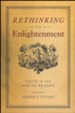 Rethinking the Enlightenment: Faith in the Age of  Reason