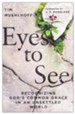 Eyes to See: Recognizing God's Common Grace in an Unsettled World