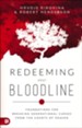 Redeeming Your Bloodline: Foundations for Breaking Generational Curses from the Courts of Heaven