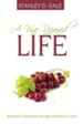 A Vine-Ripened Life: Spiritual Fruitfulness through Abiding in Christ - eBook