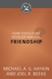 How Should We Develop Biblical Friendship? - eBook