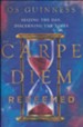 Carpe Diem Redeemed: Seizing the Day, Discerning the Times