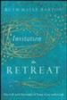 Invitation to Retreat: The Gift and Necessity of Time Away with God