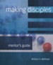 Making Disciples: Mentor Guide (2018 Edition)