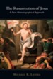 The Resurrection of Jesus: A New Historiographical Approach - eBook