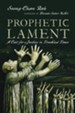 Prophetic Lament: A Call for Justice in Troubled Times - eBook