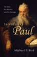 Introducing Paul: The Man, His Mission and His Message - eBook
