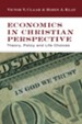 Economics in Christian Perspective: Theory, Policy and Life Choices - eBook