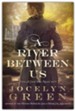 A River Between Us: A Civil War Novel