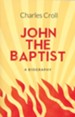 John the Baptist: A Biography