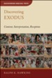 Discovering Exodus: Content, Interpretation, Reception