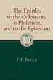 The Epistles to the Colossians, to Philemon, and to the Ephesians [ECBC]