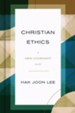 Christian Ethics: A New Covenant Model