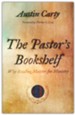 The Pastor's Bookshelf: Why Reading Matters for Ministry