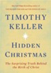 Hidden Christmas: The Surprising Truth Behind the Birth of Christ - eBook