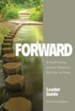 Forward Leader Guide: A Small Group Journey Toward a Full Life in Christ - eBook