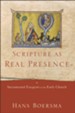 Scripture as Real Presence: Sacramental Exegesis in the Early Church - eBook