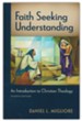 Faith Seeking Understanding: An Introduction to Christian Theology