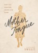 Mother Tongue: How Our Heritage Shapes Our Legacy - eBook