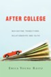 After College: Navigating Transitions, Relationships and Faith - eBook