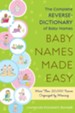 Baby Names Made Easy: The Complete Reverse-Dictionary of Baby Names - eBook