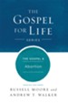 The Gospel & Abortion - eBook