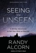 Seeing the Unseen, Expanded Edition: A 90-Day Devotional to Set Your Mind on Eternity - eBook