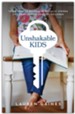 Unshakable Kids: Three Keys to Raising Spiritually Strong and Emotionally Healthy Children