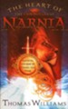 The Heart of The Chronicles of Narnia: Knowing God Here By  Finding Him There