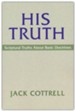 His Truth: Scriptural Truths about Basic Doctrine