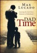 Dad Time: Savoring the God Given Moments of Fatherhood