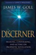 The Discerner: Hearing, Confirming, and Acting on Prophetic Revelation