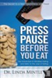 Press Pause Before You Eat: Say Good-bye to Mindless Eating and Hello to the Joys of Eating - eBook