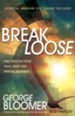Break Loose: Find Freedom from Toxic Traps and Spiritual Bondage - eBook