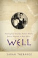 Well: Healing Our Beautiful, Broken World from a Hospital in West Africa - eBook